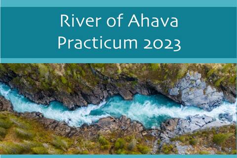River of Ahava Practicum